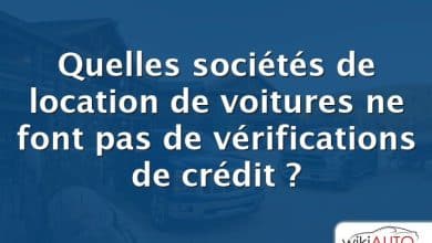 Quelles sociétés de location de voitures ne font pas de vérifications de crédit ?